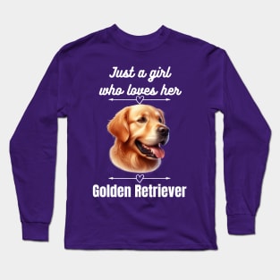 Just a girl who loves her Golden Retriever, white text Long Sleeve T-Shirt